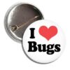 I Love Bugs Button