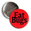 Eat Bugs Button