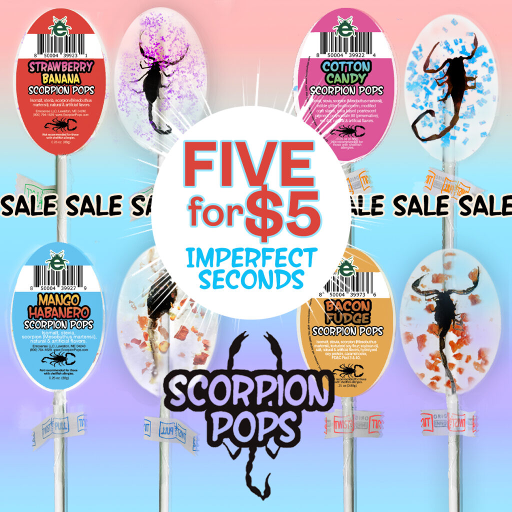 5 Scorpion Pops for $5